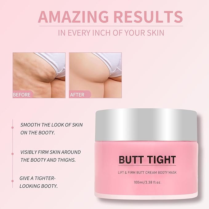 Butt Tight Lift Cream - Firm and Smooth Skin On The Booty, Reduce Loose and Crepey Skin, Moisten and Soften, Reduce The Appearance Of Cellulite 100ml