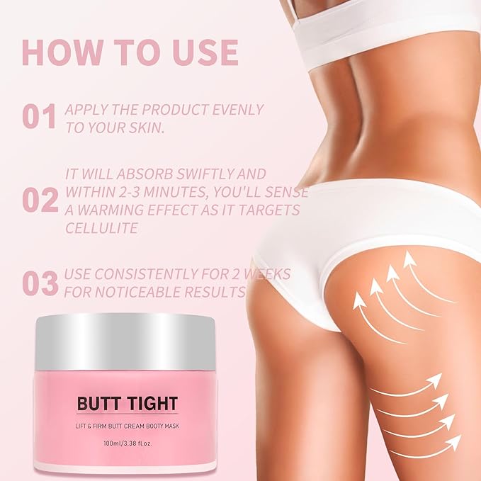 Butt Tight Lift Cream - Firm and Smooth Skin On The Booty, Reduce Loose and Crepey Skin, Moisten and Soften, Reduce The Appearance Of Cellulite 100ml