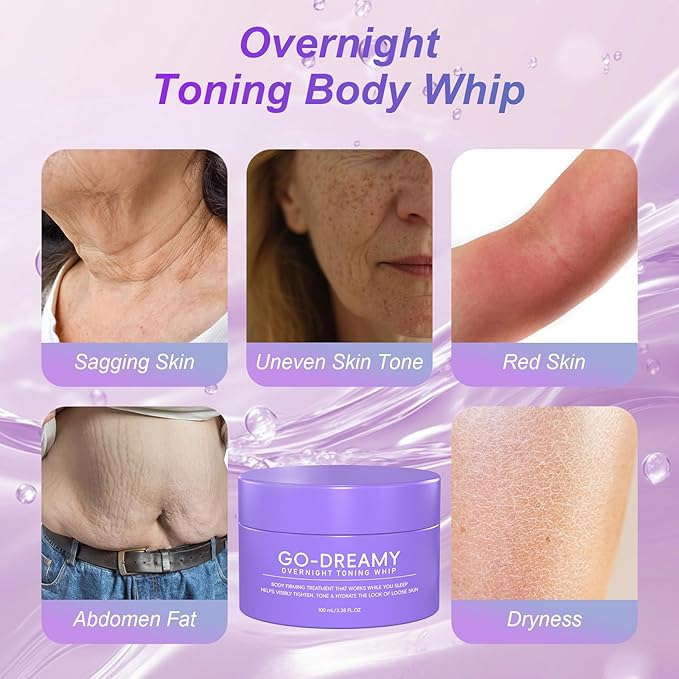 Get Dreamy Overnight Toning Whip, Skin Tightening Cream for Body, Body Firming for Women That Works While You Sleep, Skin Tightening Cellulite Cream Suitable for All Skin Types