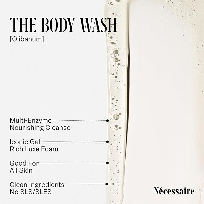 Nécessaire The Body Wash Olibanum. Natural Body Wash for Women + Men. Radiance Cleanse. Multi-Enzyme Gel Cleanser for Dull Skin. Notes of Vanilla, Fig Leaf, and Cassis Buds. 8.4 Fl Oz.