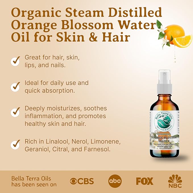 Bella Terra Oils - Organic Neroli Water 4 oz - Extracted from Citrus Aurantium Blossoms, Brimming with Potent Antioxidants, Ideal Skin Quencher & Toner